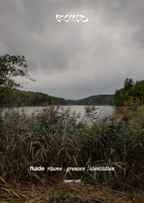 Fluid Festival | Fluide Räume/Grenzen/Identitäten